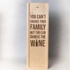 wine crate You can't choose your family